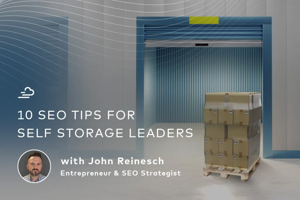 Self Storage SEO tips with John Reinesch